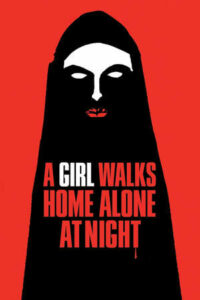 7. A Girl Walks Home Alone at Night (2014)