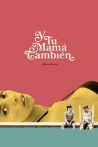 87. Y Tu Mamá También (2001)